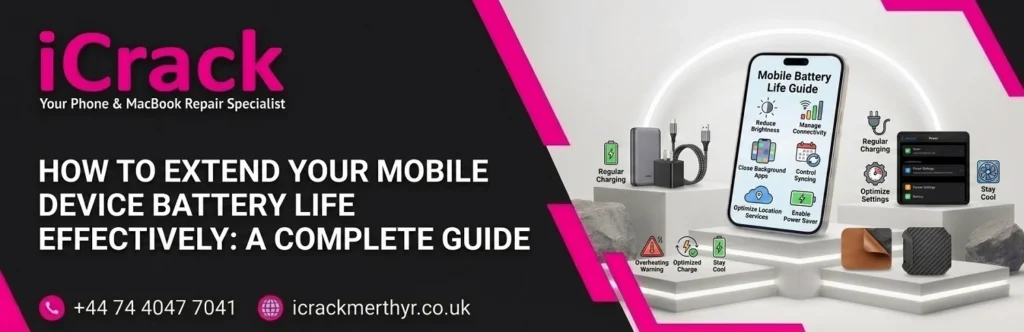 How to Extend Your Mobile Device Battery Life Effectively?