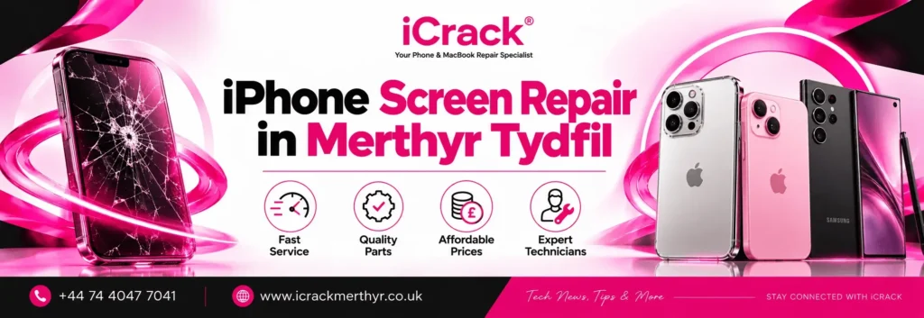 iPhone Screen Repair in Merthyr Tydfil: Cost, Process & What to Expect